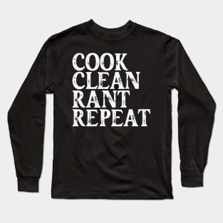 Vintage Cook Clean Rant Repeat Long Sleeve T-Shirt